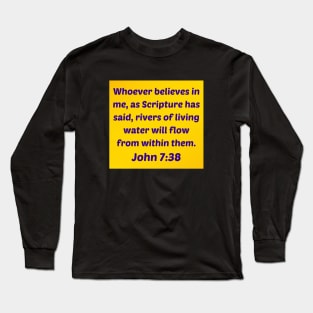 Bible Verse John 7:38 Long Sleeve T-Shirt